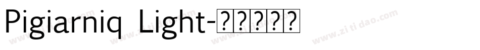 Pigiarniq Light字体转换